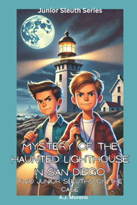 Mystery of the Haunted Lighthouse in San Diego