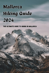 Mallorca Hiking Guide 2024