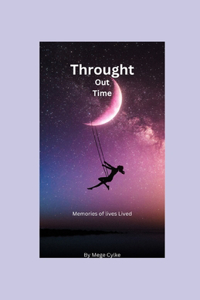 Throught Out Time