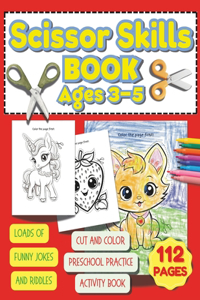 Scissor Skills Book Ages 3-5: Scissor Skills Activity Book For Kids