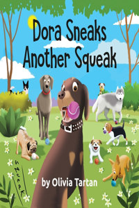 Dora Sneaks Another Squeak
