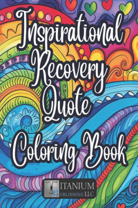 Inspirational Recovery Quote Coloring Book