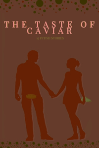 The Taste Of Caviar