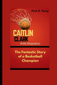 CAITLIN CLARK ( Kids Biography )