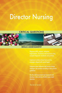 Director Nursing Critical Questions Skills Assessment