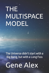The Multispace Model