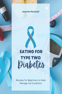 Eating For Type Two Diabetes