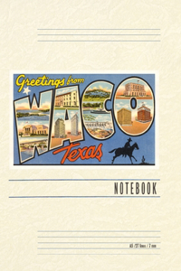 Vintage Lined Notebook Greetings from Waco, Texas