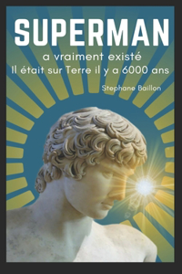 Superman a vraiment existé