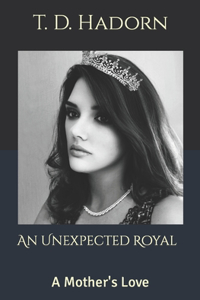 An Unexpected Royal