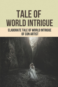 Tale Of World Intrigue