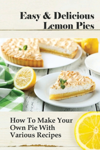 Easy & Delicious Lemon Pies