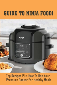 Guide To Ninja Foodi