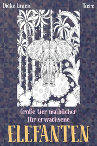 Grosse Tier Malbucher fur Erwachsene - Dicke Linien - Tiere - Elefanten