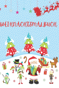 Weihnachtsmalbuch: Erstaunliches Weihnachtsmalbuch für Kinder oder Kleinkinder im Alter von 3 bis 8 Jahren, wunderschöne Designs von Weihnachtsmann, Schneemann, Rentie