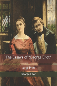 The Essays of George Eliot