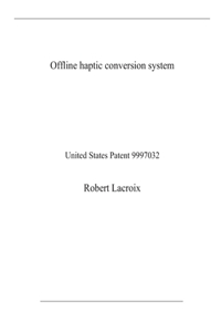 Offline haptic conversion system