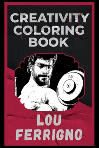 Lou Ferrigno Creativity Coloring Book