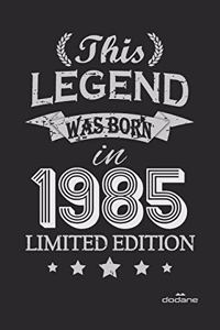 This Legend was born in 1985 LIMITED EDITION