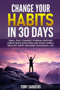 Change your Habits in 30 Days