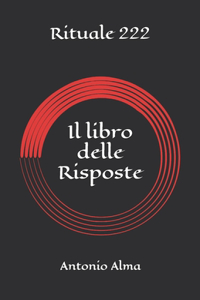 libro delle risposte: Le tue domande troverranno risposta, Rituale 222, sogni e desideri, magia e consapevolezza