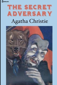 The Secret Adversary Tommy &Tuppence By Agatha Christie