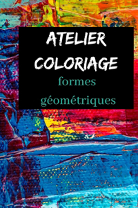Atelier de coloriage formes géométriques