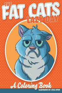 Fat Cats Lazy Day
