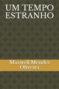Um Tempo Estranho