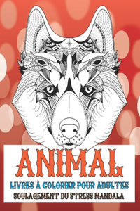 Livres à colorier pour adultes - Soulagement du stress Mandala - Animal