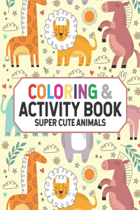 Coloring & Activity Book Super Cute Animals