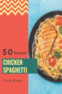 50 Chicken Spaghetti Recipes