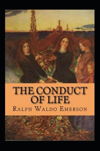 The Conduct of Life Annotated