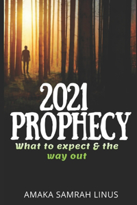 2021 Prophecy