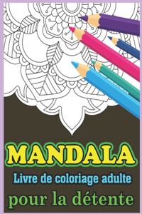 Mandala Livre de coloriage adulte pour la détente