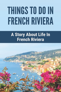 Things To Do In French Riviera