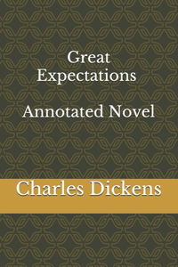 Great Expectations By Charles Dickens Annotated Novel