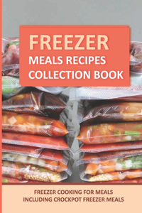 Freezer Meals Recipes Collection Book