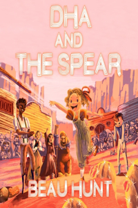 Dha and the Spear