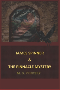 James Spinner & the Pinnacle Mystery