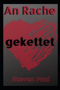 An Rache gekettet