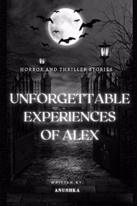 Unforgettable experiences of alex