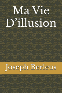 Ma Vie D'illusion