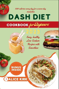 Dash Diet Cookbook for Beginners 2023