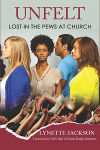 Unfelt, Lost in the Pews at Church