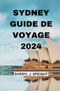 Sydney Guide de Voyage 2024