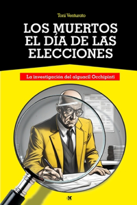 Los Muertos El Día de Las Elecciones