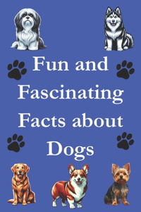 Fun and Fascinating Facts about Dogs