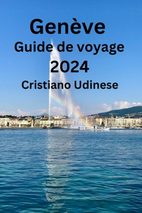 Genève Guide de voyage 2024