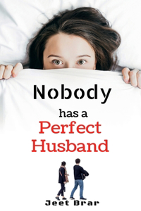 Nobody has a Perfect Husband